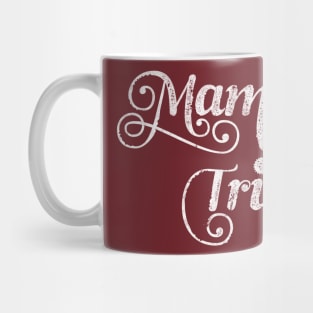 Mama Tried \ Retro Style Design Mug